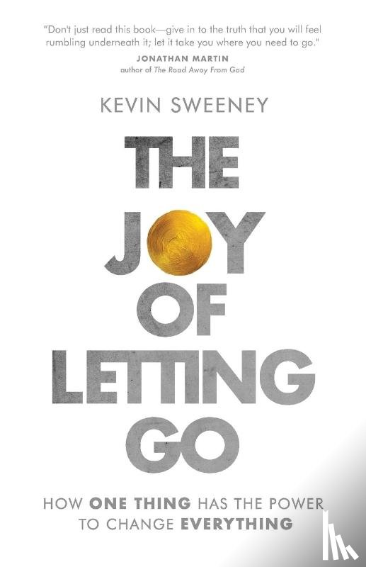 Sweeney, Kevin - The Joy of Letting Go