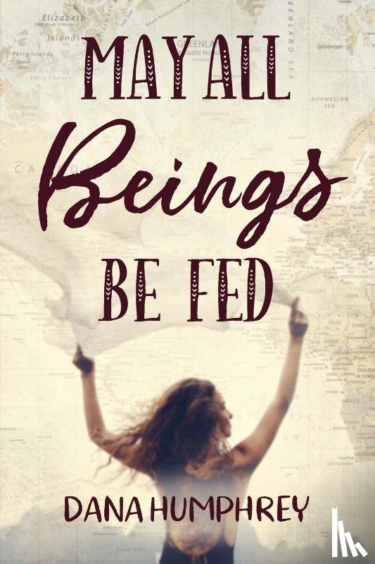 Humphrey, Dana - May All Beings Be Fed