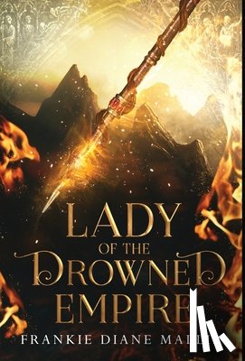 Mallis, Frankie Diane - Lady of the Drowned Empire