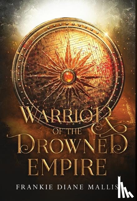 Mallis, Frankie Diane - Warrior of the Drowned Empire