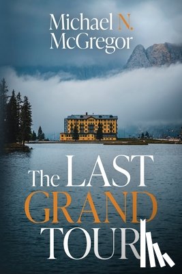 McGregor, Michael N. - The Last Grand Tour