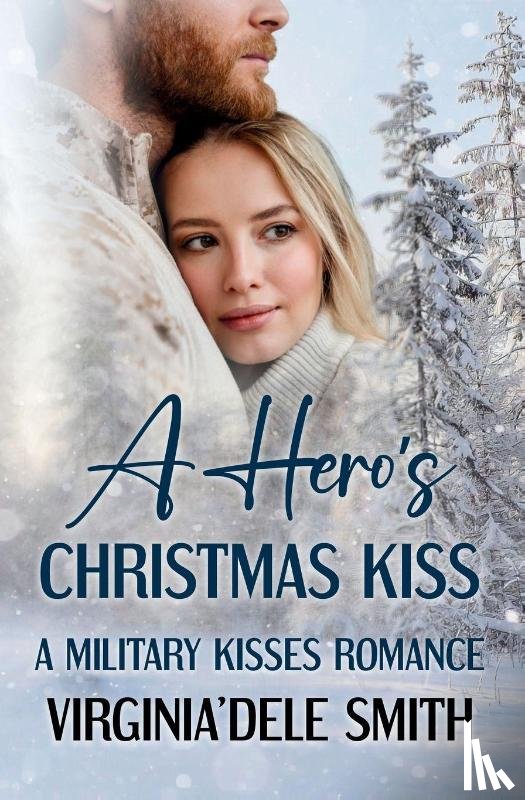 Smith, Virginia'dele - A Hero's Christmas Kiss