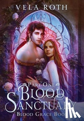 Roth, Vela - Blood Sanctuary Part One