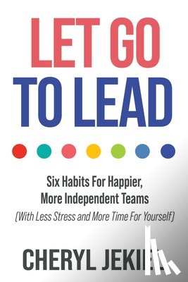 Jekiel, Cheryl - Let Go to Lead