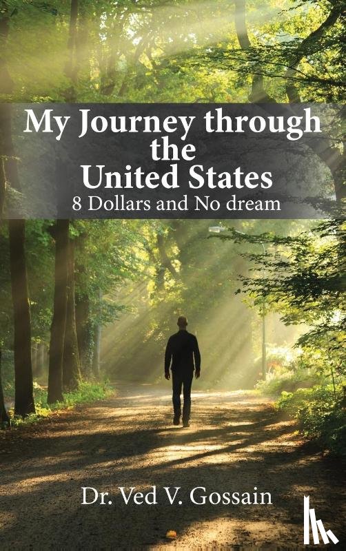 Gossain, Dr Ved V - My Journey through the United States