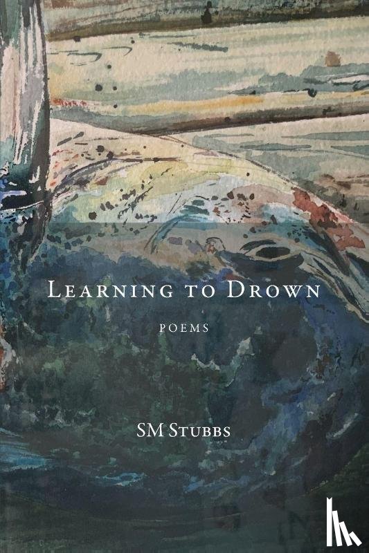 Stubbs, Sm, Stubbs, Scott - Learning to Drown