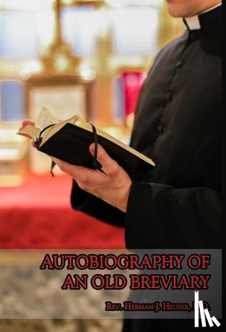 Heuser, Herman J - Autobiography of an Old Breviary