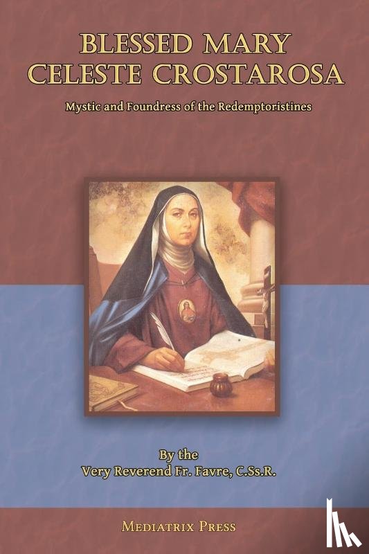 Favre, Rev. Fr. - Blessed Mary Celeste Crostarosa