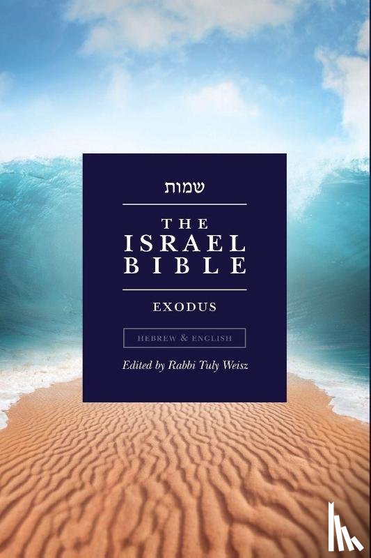 Weisz, Tuly - The Israel Bible - Exodus