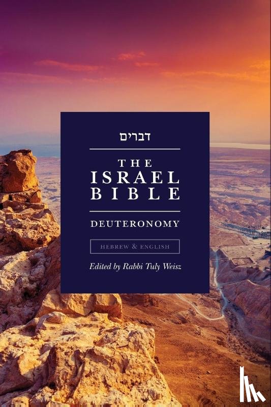 Weisz, Tuly - The Israel Bible - Deuteronomy
