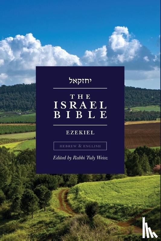 Weisz, Tuly - The Israel Bible - Ezekiel