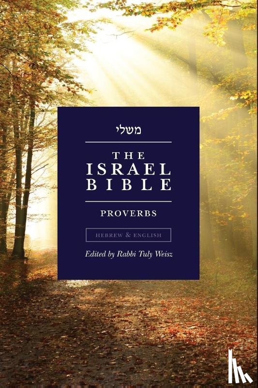 Weisz, Tuly - The Israel Bible - Proverbs