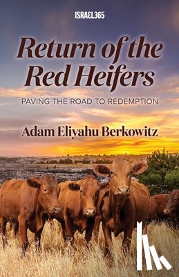 Berkowitz, Adam Eliyahu - Return of the Red Heifers