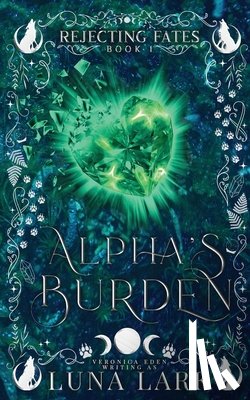 Lark, Luna, Eden, Veronica - Alpha's Burden