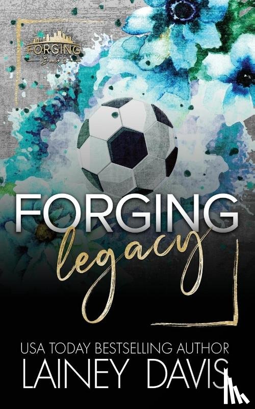 Davis, Lainey - Forging Legacy