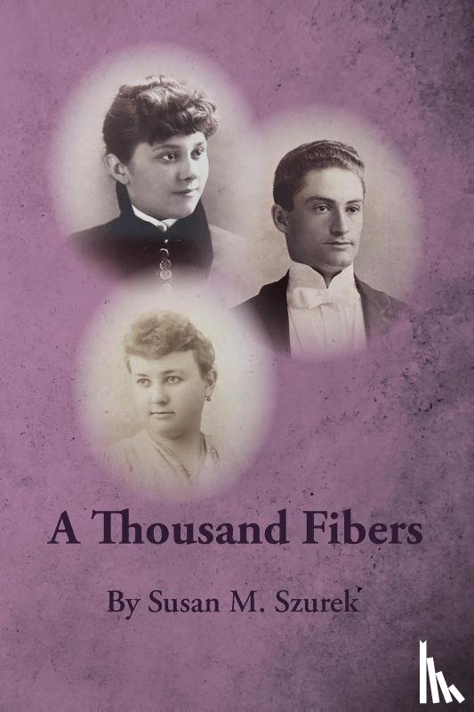 Szurek, Susan M - A Thousand Fibers