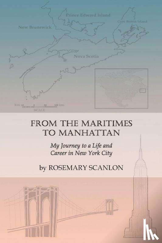 Scanlon, Rosemary - From the Maritimes to Manhattan