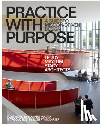 Leddy Maytum Stacy Architects - Practice with Purpose