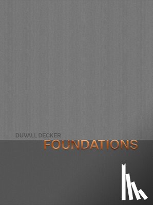 Decker, Anne Marie Duvall, Decker, Roy - Foundations