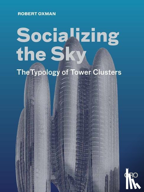 Oxman, Robert - Socializing the Sky