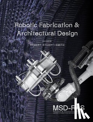 Stuart-Smith, Robert - Robotic Fabrication & Architectural Design