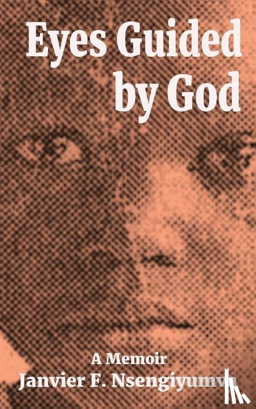 Nsengiyumva, Janvier - Eyes Guided by God
