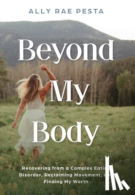 Pesta, Ally Rae - Pesta, A: Beyond My Body