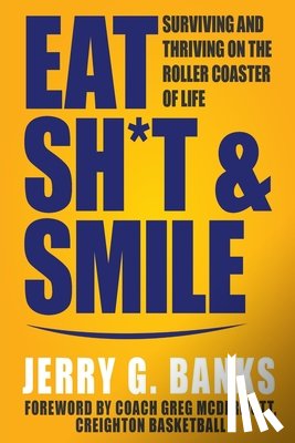 Banks, Jerry G - Eat Sh*t & Smile