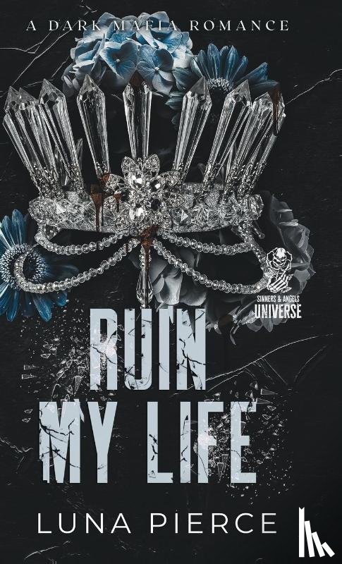 Pierce, Luna - Ruin My Life