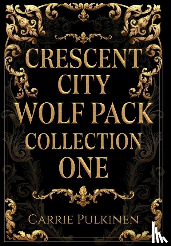 Pulkinen, Carrie - Crescent City Wolf Pack Collection One