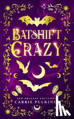 Pulkinen, Carrie - Batshift Crazy
