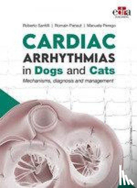 Santilli, Roberto, Pariaut, Romain, Perego, Manuela - Cardiac Arrhythmias in Dogs and Cats