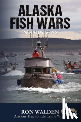 Walden, Ronald - Alaska Fish Wars