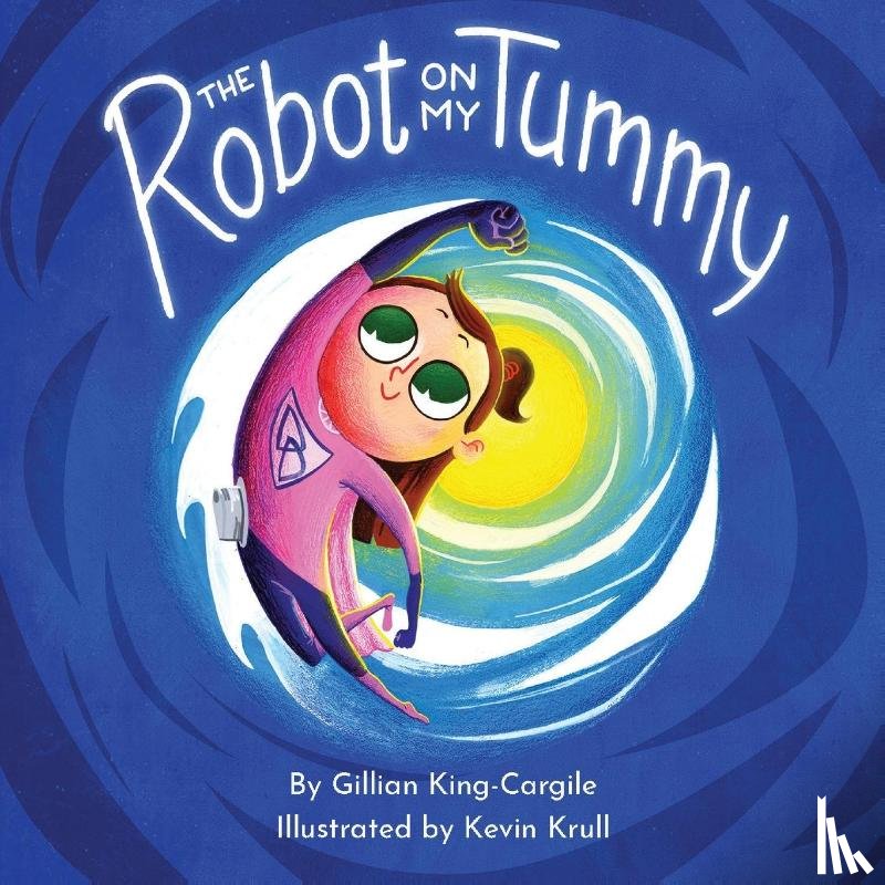 King-Cargile, Gillian - The Robot on My Tummy