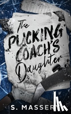 Massery, S. - The Pucking Coach's Daughter