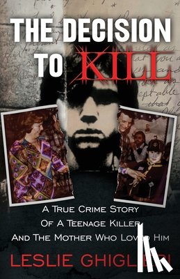 Ghiglieri, Leslie - The Decision To Kill