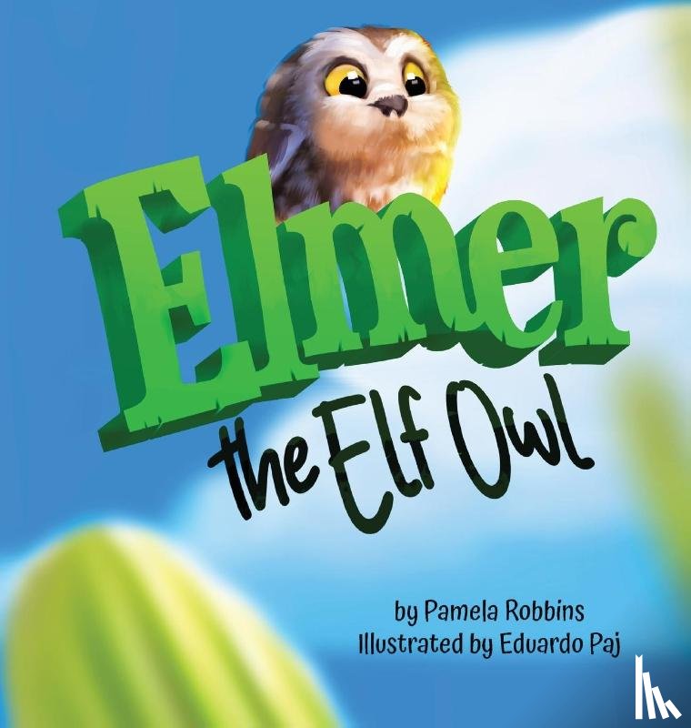 Robbins, Pamela - Elmer The Elf Owl