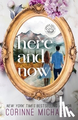 Michaels, Corinne - Here and Now