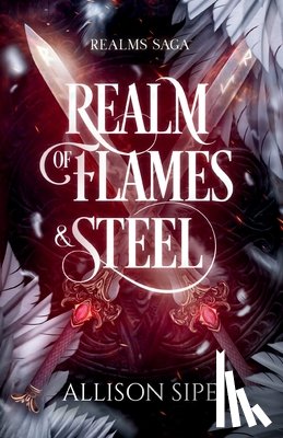 Sipe, Allison - Realm of Flames & Steel