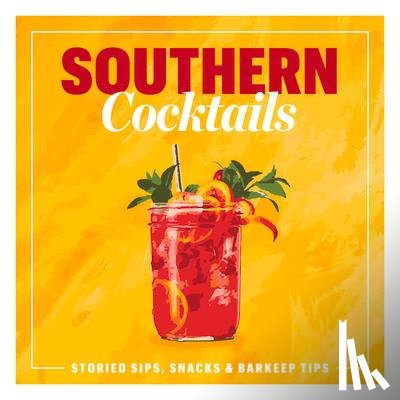 The Editors of Southern Living - Southern Cocktails