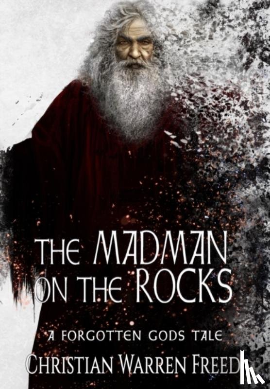 Freed, Christian Warren - The Madman on the Rocks