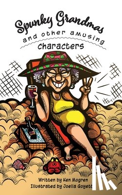 Mogren, Ken - Spunky Grandmas and Other Amusing Characters