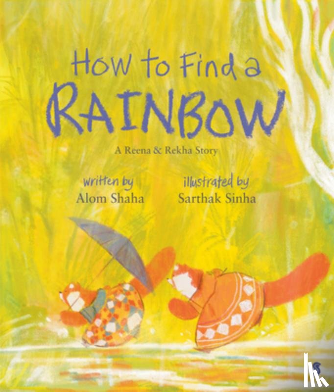 Shaha, Alom - How to Find a Rainbow