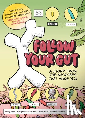 Wild, Ailsa - Follow Your Gut: A Story from the Microbes That Make You