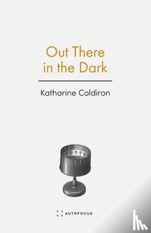 Coldiron, Katharine - Out There in the Dark