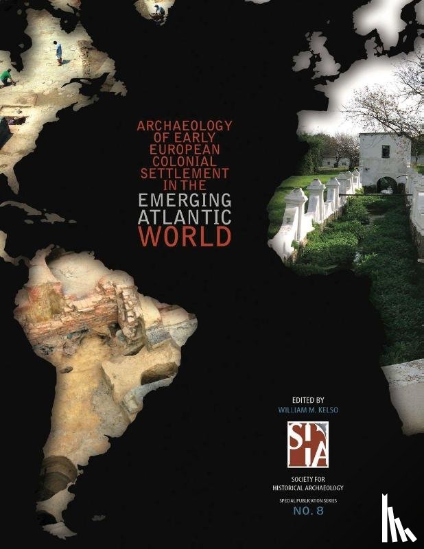  - Archaeology of Early European Colonial Settlement In the Emerging Atlantic World