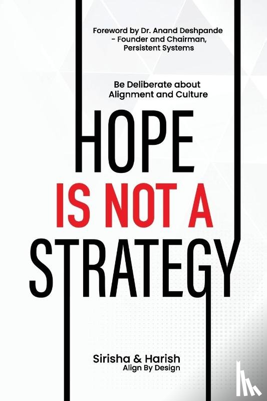 Bhamidipati, Sirisha, Bhamidipati, Harish - Hope Is Not A Strategy