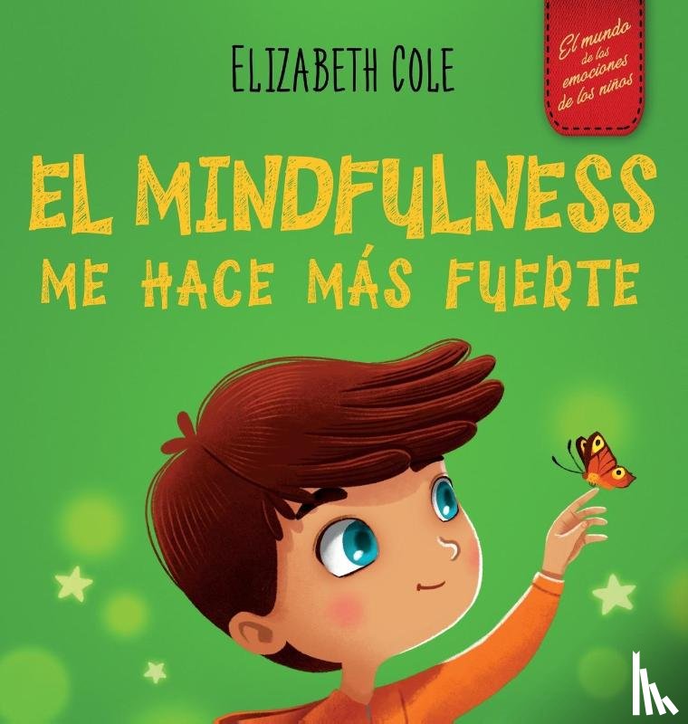Cole, Elizabeth - El Mindfulness me hace mas fuerte