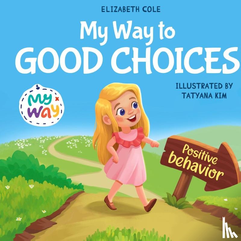 Cole, Elizabeth - My Way to Good Choices