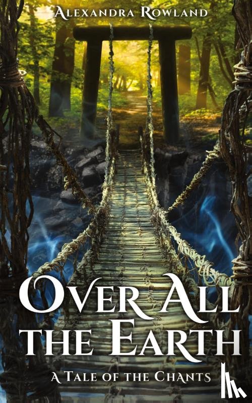 Rowland, Alexandra - Over All the Earth